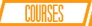 COURSES